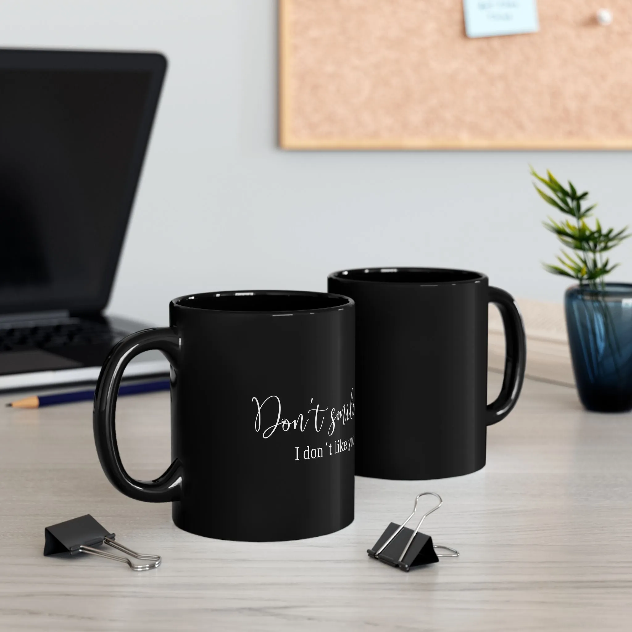 Black Mug: Dont Smile