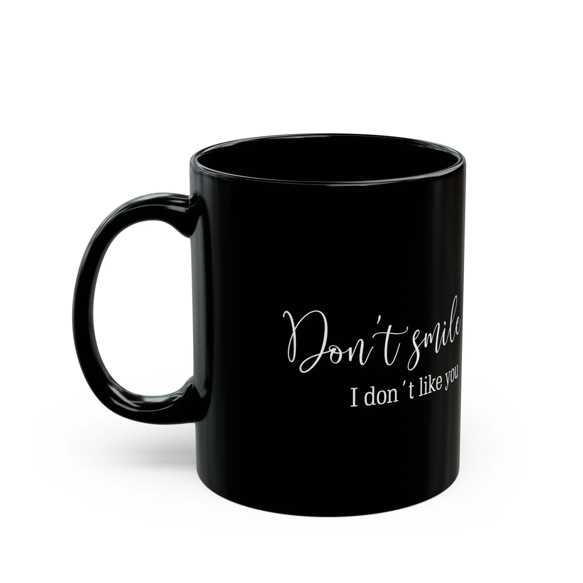 Black Mug: Dont Smile